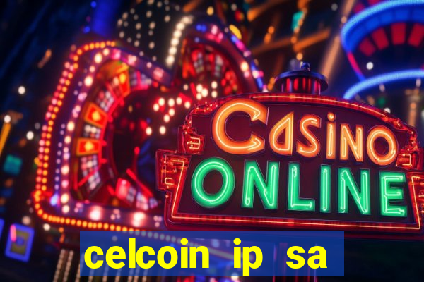 celcoin ip sa plataforma de jogos